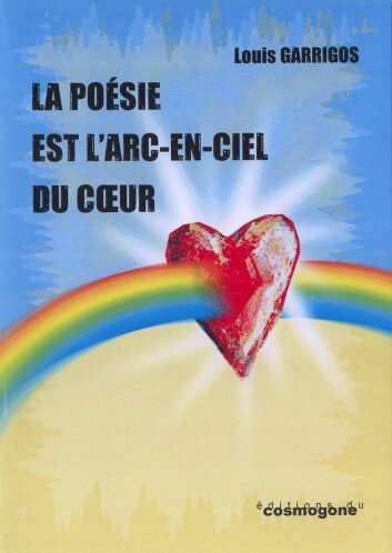 La poésie est l'arc en ciel du coeur