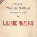 CE QUE TOUS LES FRANCAIS DOIVENT SAVOIR DE L'ALGERIE FRANCAISE